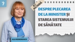 Ala Nemerenco, despre plecarea de la Ministerul Sănătății și problemele din sistem